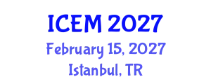 International Conference on Environmental Management (ICEM) February 15, 2027 - Istanbul, Turkey