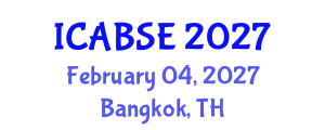 International Conference on Agricultural and Biological Systems Engineering (ICABSE) February 04, 2027 - Bangkok, Thailand
