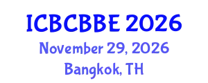 International Conference on Bioinformatics, Computational Biology and Biomedical Engineering (ICBCBBE) November 29, 2026 - Bangkok, Thailand