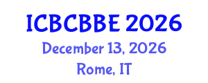 International Conference on Bioinformatics, Computational Biology and Biomedical Engineering (ICBCBBE) December 13, 2026 - Rome, Italy