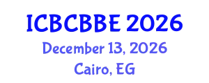 International Conference on Bioinformatics, Computational Biology and Biomedical Engineering (ICBCBBE) December 13, 2026 - Cairo, Egypt