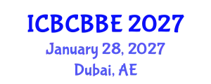 International Conference on Bioinformatics, Computational Biology and Biomedical Engineering (ICBCBBE) January 28, 2027 - Dubai, United Arab Emirates
