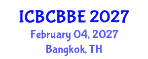 International Conference on Bioinformatics, Computational Biology and Biomedical Engineering (ICBCBBE) February 04, 2027 - Bangkok, Thailand