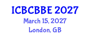 International Conference on Bioinformatics, Computational Biology and Biomedical Engineering (ICBCBBE) March 15, 2027 - London, United Kingdom