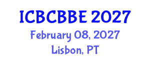 International Conference on Bioinformatics, Computational Biology and Biomedical Engineering (ICBCBBE) February 08, 2027 - Lisbon, Portugal