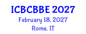 International Conference on Bioinformatics, Computational Biology and Biomedical Engineering (ICBCBBE) February 18, 2027 - Rome, Italy