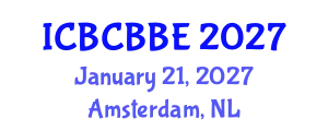 International Conference on Bioinformatics, Computational Biology and Biomedical Engineering (ICBCBBE) January 21, 2027 - Amsterdam, Netherlands