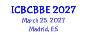 International Conference on Bioinformatics, Computational Biology and Biomedical Engineering (ICBCBBE) March 25, 2027 - Madrid, Spain