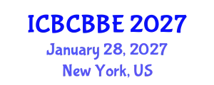 International Conference on Bioinformatics, Computational Biology and Biomedical Engineering (ICBCBBE) January 28, 2027 - New York, United States