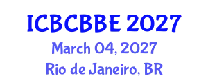 International Conference on Bioinformatics, Computational Biology and Biomedical Engineering (ICBCBBE) March 04, 2027 - Rio de Janeiro, Brazil