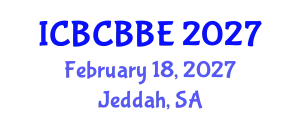 International Conference on Bioinformatics, Computational Biology and Biomedical Engineering (ICBCBBE) February 18, 2027 - Jeddah, Saudi Arabia