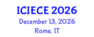 International Conference on Information, Electronic and Communications Engineering (ICIECE) December 13, 2026 - Rome, Italy