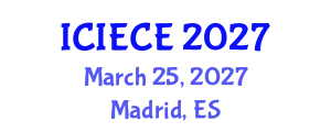 International Conference on Information, Electronic and Communications Engineering (ICIECE) March 25, 2027 - Madrid, Spain