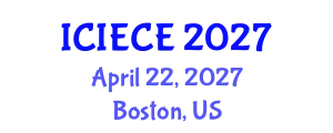 International Conference on Information, Electronic and Communications Engineering (ICIECE) April 22, 2027 - Boston, United States