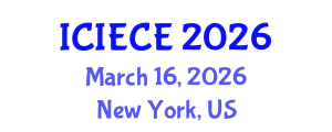 International Conference on Information, Electronic and Communications Engineering (ICIECE) March 16, 2026 - New York, United States