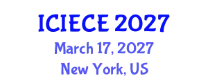 International Conference on Information, Electronic and Communications Engineering (ICIECE) March 17, 2027 - New York, United States