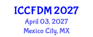 International Conference on Computational Fluid Dynamics and Mechanics (ICCFDM) April 03, 2027 - Mexico City, Mexico