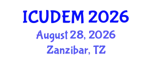 International Conference on Urban Development and Environmental Management (ICUDEM) August 28, 2026 - Zanzibar, Tanzania