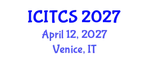 International Conference on Information Technology and Computer Science (ICITCS) April 12, 2027 - Venice, Italy