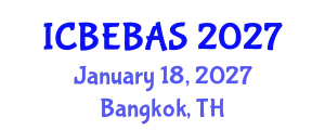 International Conference on Business, Economics, Behavioral and Administrative Sciences (ICBEBAS) January 18, 2027 - Bangkok, Thailand