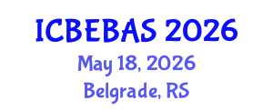 International Conference on Business, Economics, Behavioral and Administrative Sciences (ICBEBAS) May 18, 2026 - Belgrade, Serbia