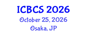 International Conference on Behavioral and Cognitive Sciences (ICBCS) October 25, 2026 - Osaka, Japan
