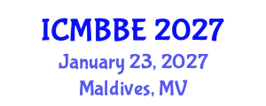 International Conference on Molecular Biochemistry and Biological Engineering (ICMBBE) January 23, 2027 - Maldives, Maldives