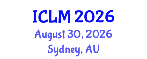 International Conference on Leadership and Management (ICLM) August 30, 2026 - Sydney, Australia