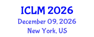 International Conference on Leadership and Management (ICLM) December 09, 2026 - New York, United States