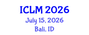 International Conference on Leadership and Management (ICLM) July 15, 2026 - Bali, Indonesia