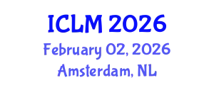 International Conference on Leadership and Management (ICLM) February 02, 2026 - Amsterdam, Netherlands