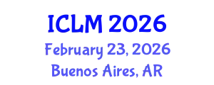International Conference on Leadership and Management (ICLM) February 23, 2026 - Buenos Aires, Argentina