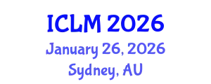 International Conference on Leadership and Management (ICLM) January 26, 2026 - Sydney, Australia
