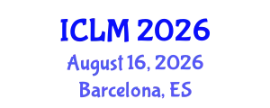 International Conference on Leadership and Management (ICLM) August 16, 2026 - Barcelona, Spain
