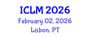 International Conference on Leadership and Management (ICLM) February 02, 2026 - Lisbon, Portugal