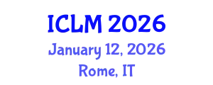 International Conference on Leadership and Management (ICLM) January 12, 2026 - Rome, Italy