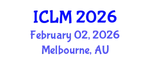 International Conference on Leadership and Management (ICLM) February 02, 2026 - Melbourne, Australia