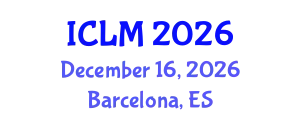 International Conference on Leadership and Management (ICLM) December 16, 2026 - Barcelona, Spain