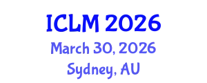International Conference on Leadership and Management (ICLM) March 30, 2026 - Sydney, Australia