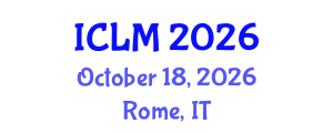 International Conference on Leadership and Management (ICLM) October 18, 2026 - Rome, Italy