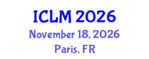 International Conference on Leadership and Management (ICLM) November 18, 2026 - Paris, France