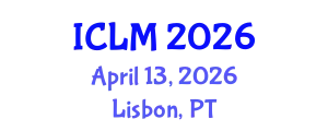 International Conference on Leadership and Management (ICLM) April 13, 2026 - Lisbon, Portugal