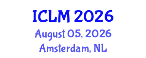 International Conference on Leadership and Management (ICLM) August 05, 2026 - Amsterdam, Netherlands