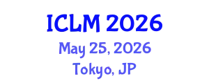 International Conference on Leadership and Management (ICLM) May 25, 2026 - Tokyo, Japan
