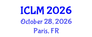 International Conference on Leadership and Management (ICLM) October 28, 2026 - Paris, France