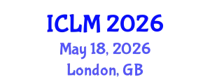 International Conference on Leadership and Management (ICLM) May 18, 2026 - London, United Kingdom