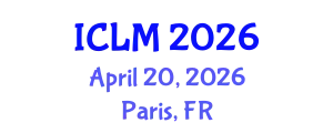 International Conference on Leadership and Management (ICLM) April 20, 2026 - Paris, France