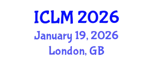 International Conference on Leadership and Management (ICLM) January 19, 2026 - London, United Kingdom