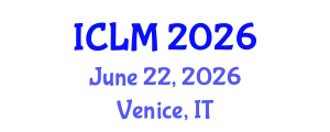 International Conference on Leadership and Management (ICLM) June 22, 2026 - Venice, Italy