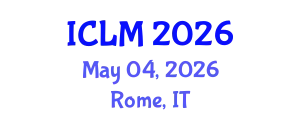International Conference on Leadership and Management (ICLM) May 04, 2026 - Rome, Italy